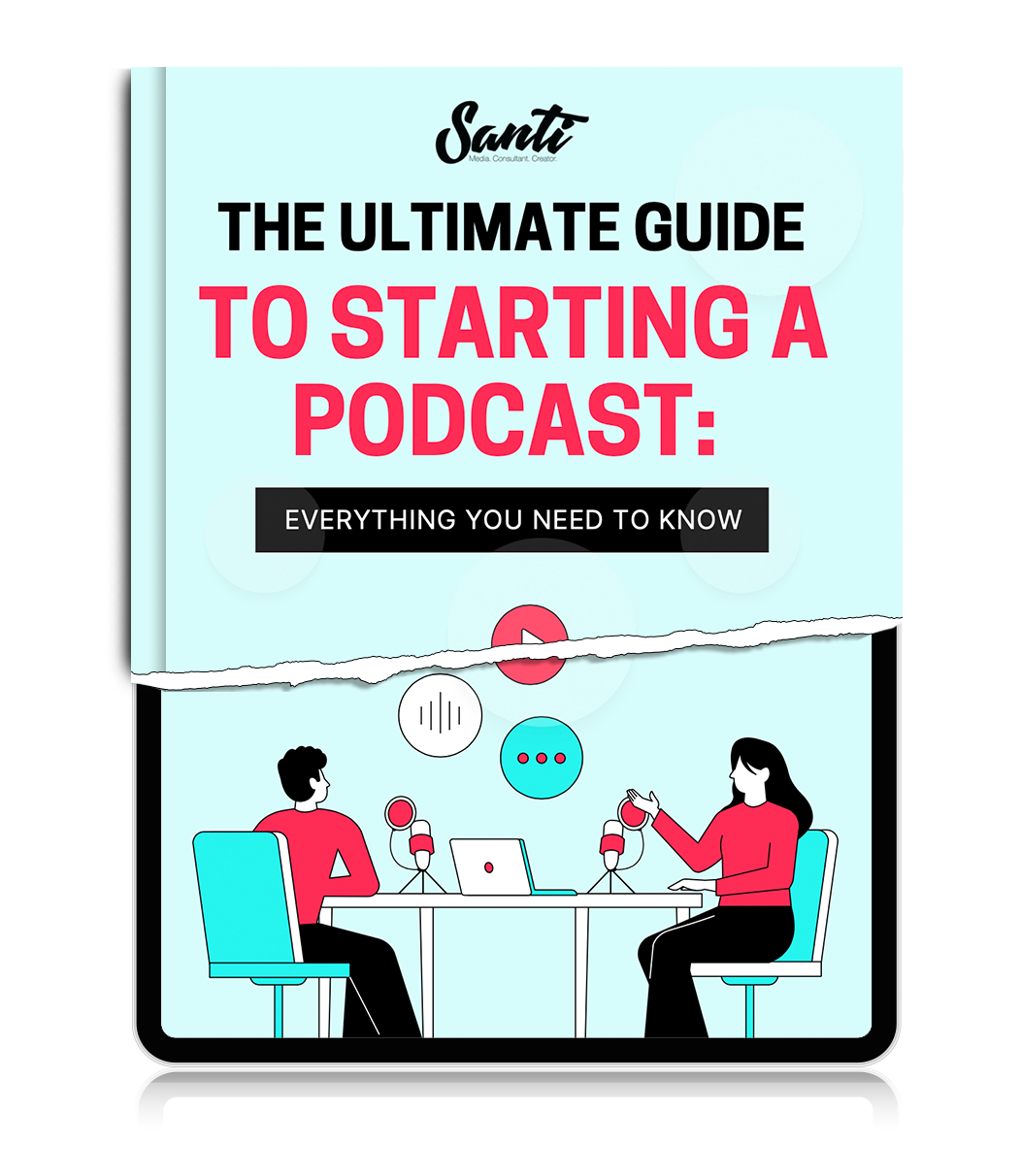 The Ultimate Guide To Starting A Podcast: Everything You Need To Know (eBook)